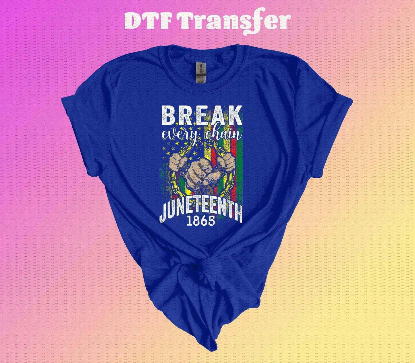 Break Every Chain DTF Transfer - Imagine With Aloha