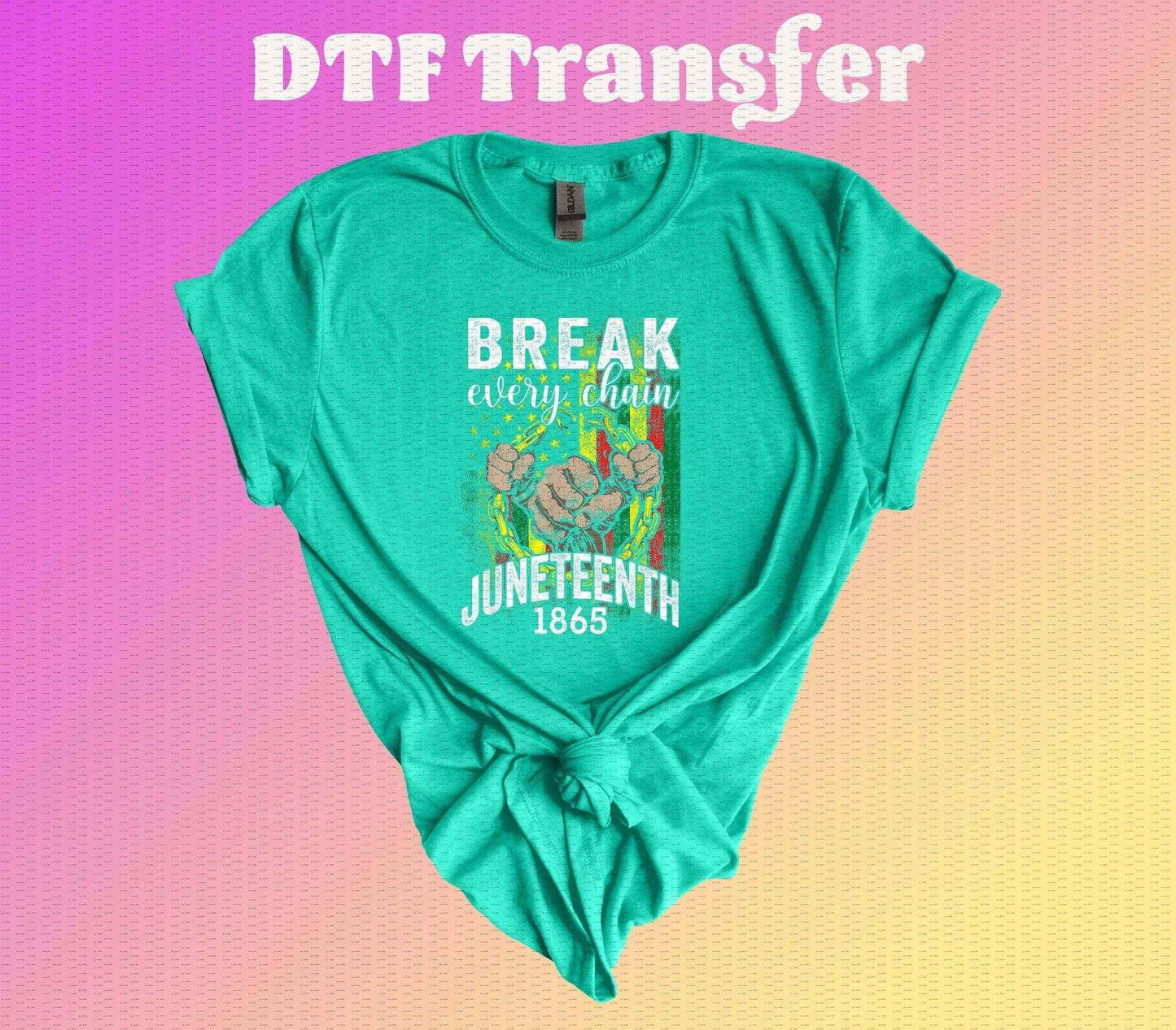 Break Every Chain DTF Transfer - Imagine With Aloha