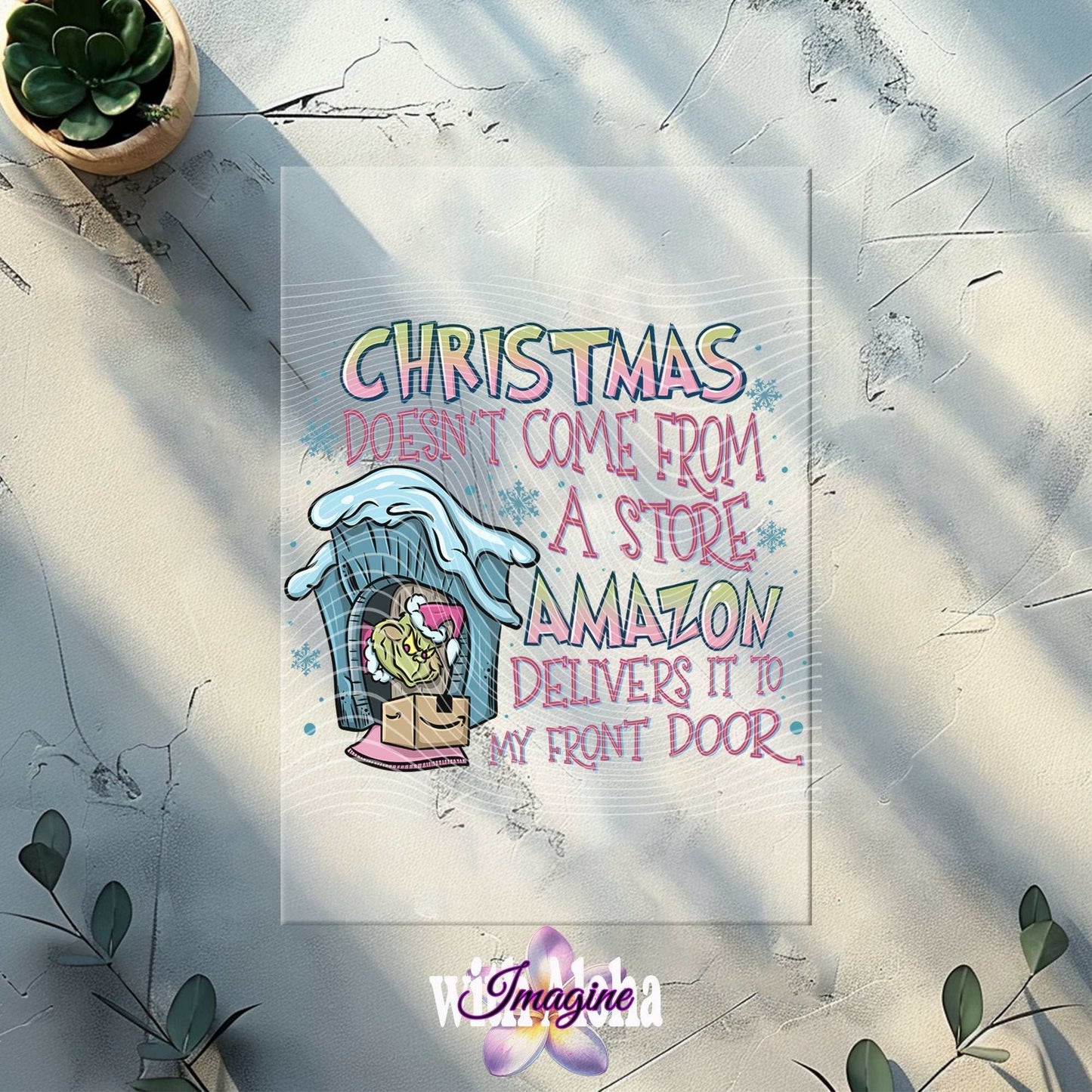 "Christmas Doesn’t Come from a Store" DTF Transfer – Ready-to-Press Holiday Design - Imagine With Aloha