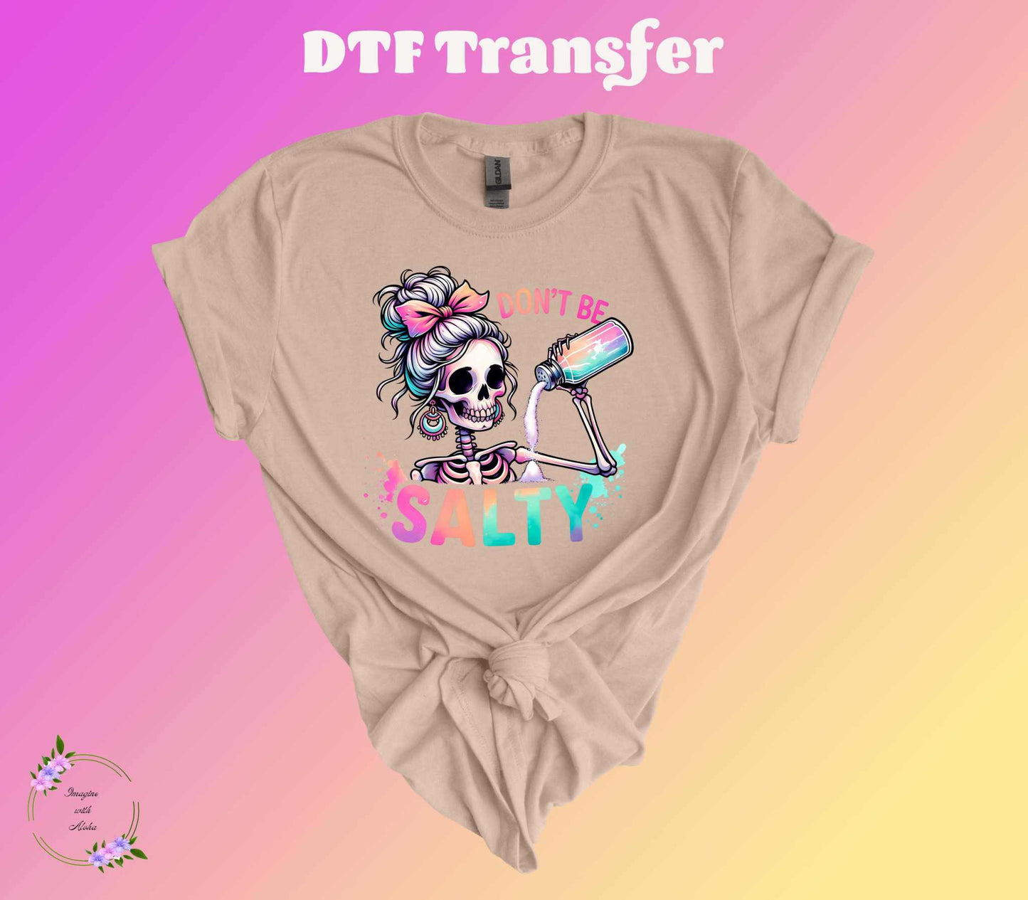 Don't Be Salty DTF Transfer - Imagine With Aloha