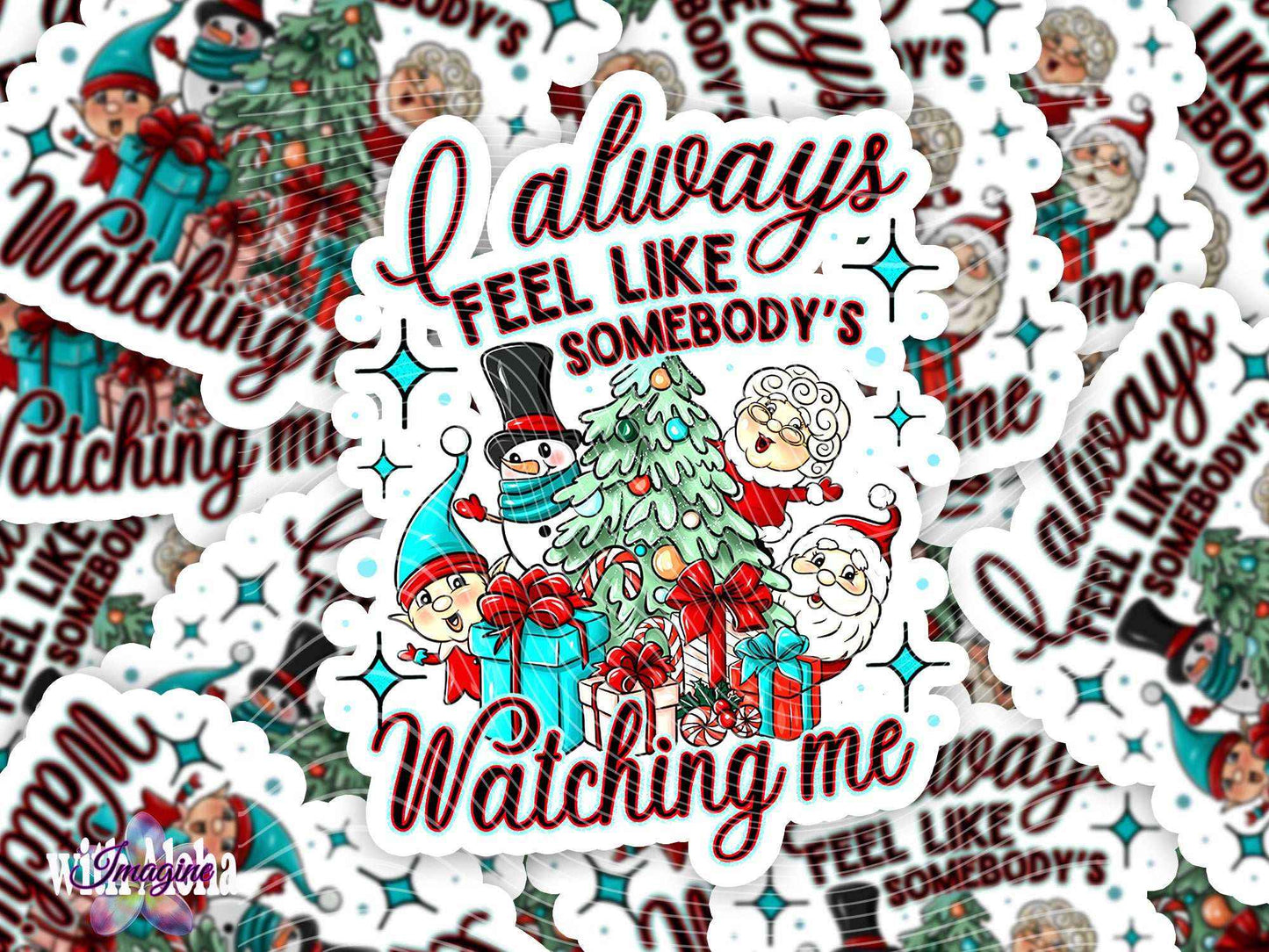 "I Always Feel Like Somebody's Watching Me" Sticker – Funny and Festive Holiday Design - Imagine With Aloha