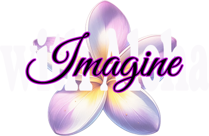 Imagine With Aloha