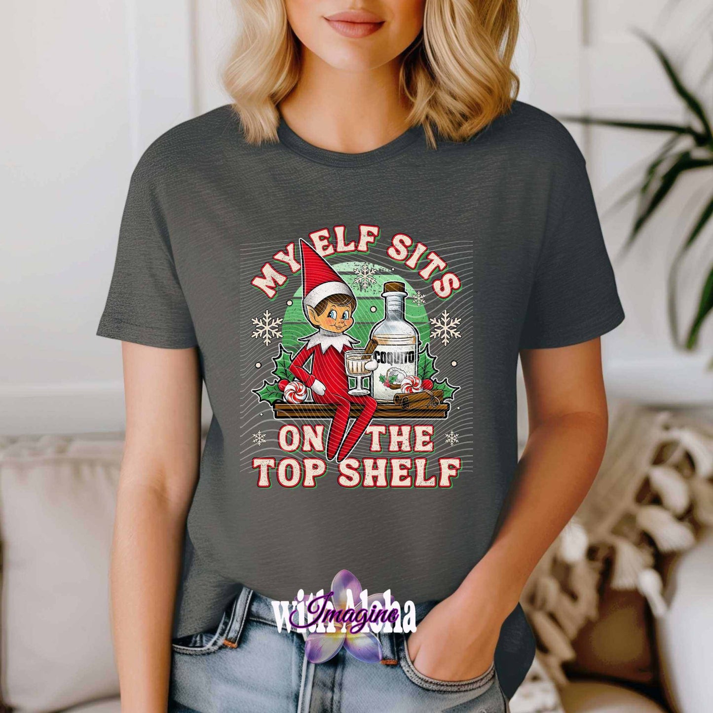"My Elf Sits on the Top Shelf" Christmas T-Shirt - Imagine With Aloha