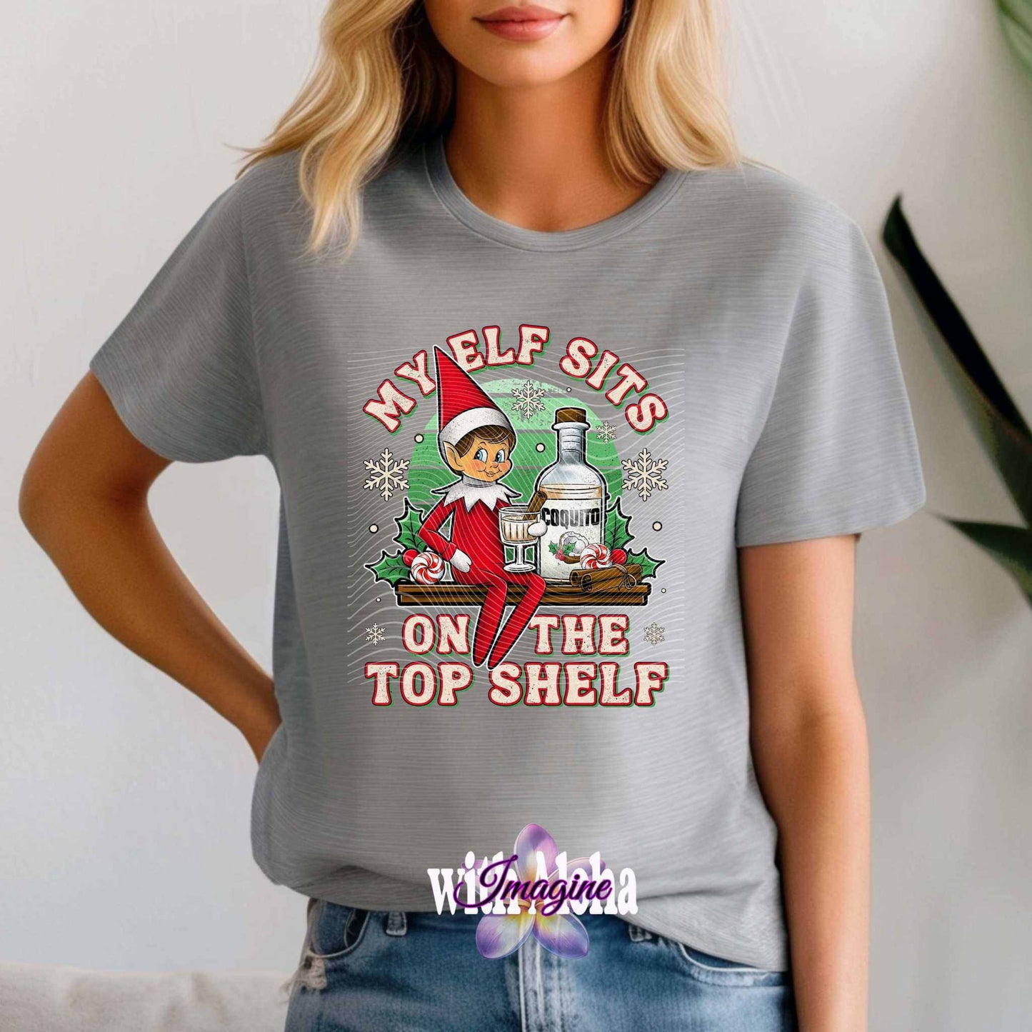 "My Elf Sits on the Top Shelf" Christmas T-Shirt - Imagine With Aloha