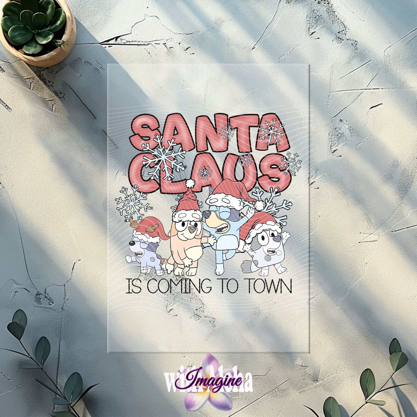 Santa Claus is Coming to Town DTF Transfer - Cute Christmas Dogs Design for Shirts, Hoodies, and Apparel - Imagine With Aloha