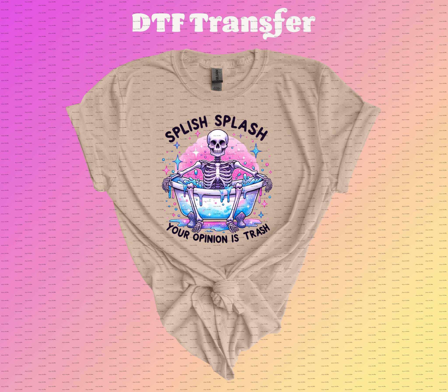 Splash Splash Your Opinion Is Trash DTF Transfer - Imagine With Aloha