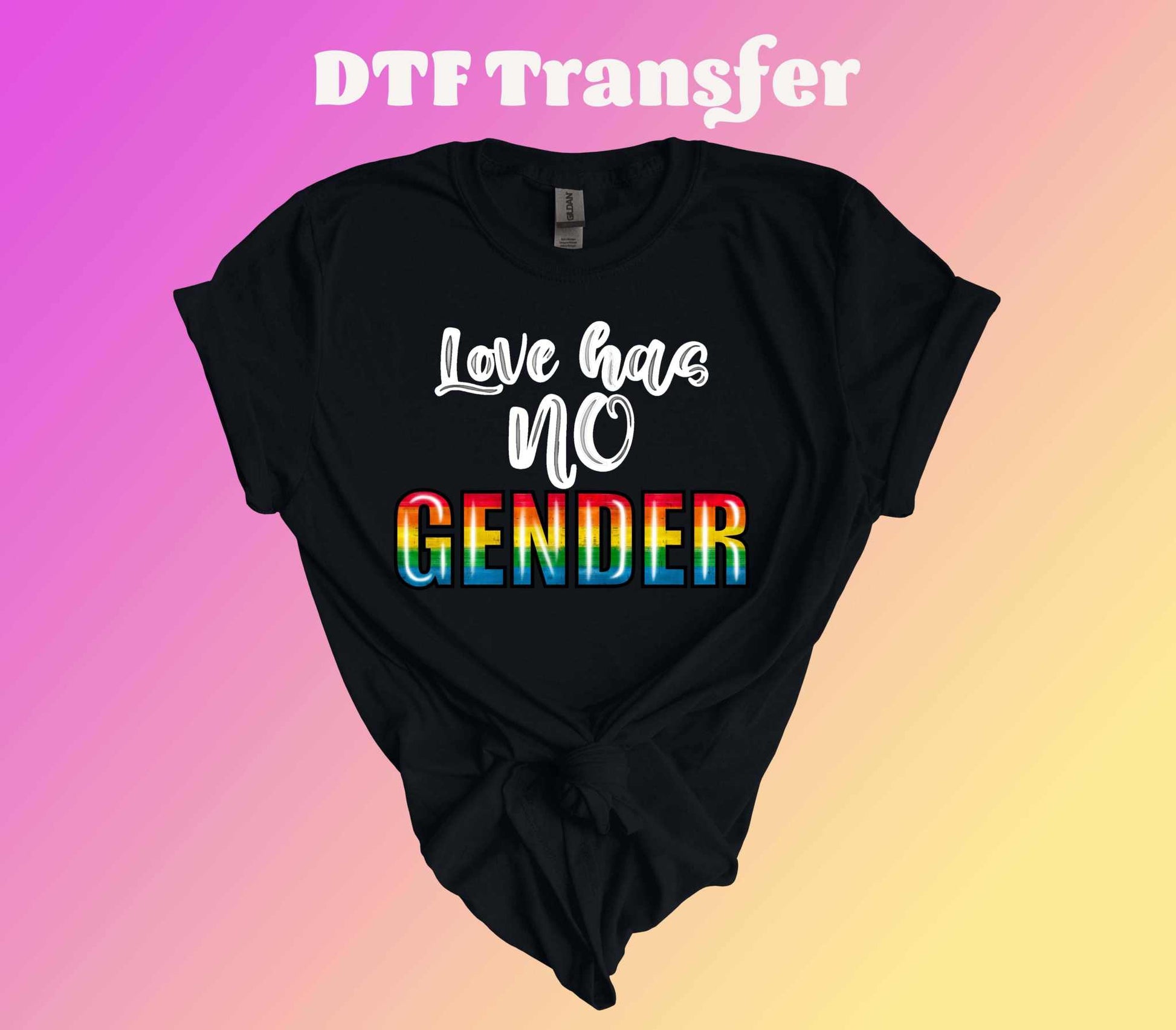 Love Has No Gender DTF Transfer - Imagine With Aloha