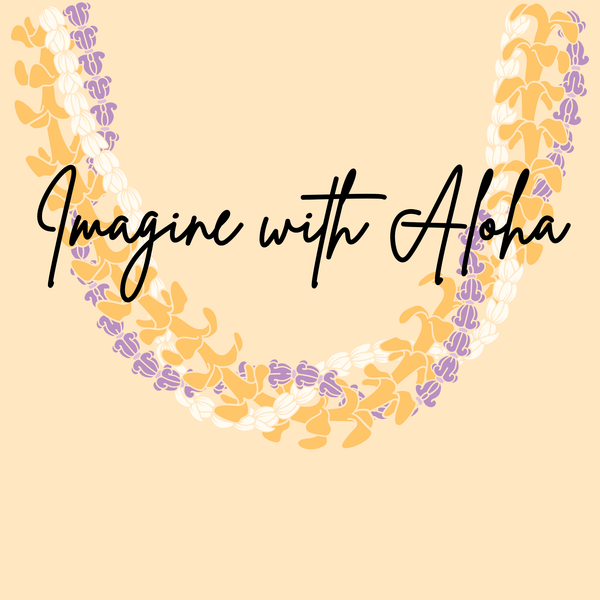 Imagine With Aloha