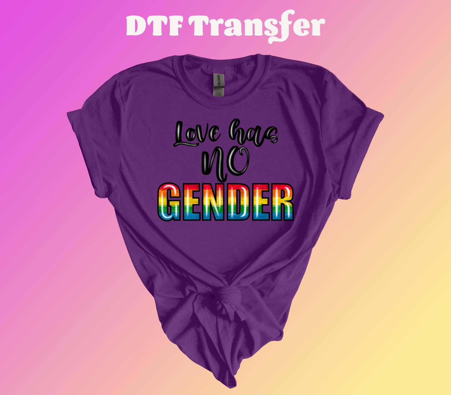 Love Has No Gender DTF Transfer - Imagine With Aloha