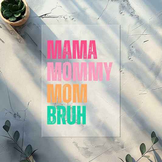 Mama Mommy Bruh DTF Transfer - Imagine With Aloha